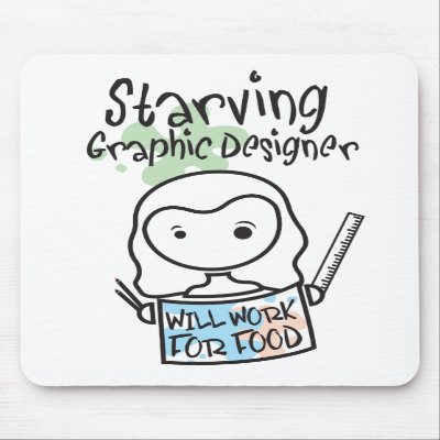 Starving Graphic Designer Mouse Pad by Starving_Artist
