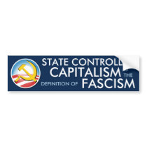 State Controlled Capitalism bumper stickers