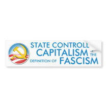 State Controlled Capitalism bumper stickers