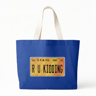 State of R U Kidding bag