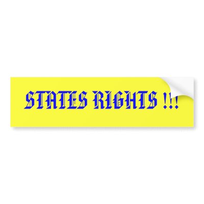 STATES RIGHTS !