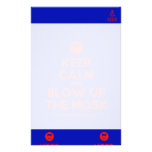 [Smile] keep calm and blow up the mosk  Stationery