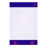 [Crown] keep calm and be happy [Smile]  Stationery