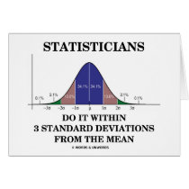 Statisticians Do It Within 3 Standard Deviations Greeting Cards
