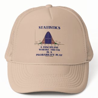 Statistics A Discipline Where Truth Is Probability hat