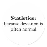 Statistics: because deviation is often normal round sticker
