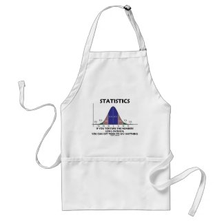 Statistics If You Torture The Numbers Long Enough Apron