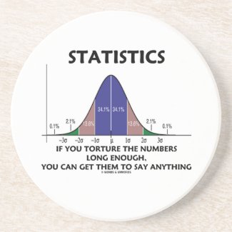 Statistics If You Torture The Numbers Long Enough Beverage Coaster