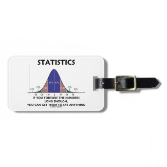 Statistics If You Torture The Numbers Long Enough Bag Tags