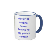 statistics means never having to say ... mugs