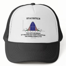 Statistics The Art & Science Of Finding Out Quote Hat