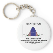 Statistics The Art & Science Of Finding Out Quote Key Chain