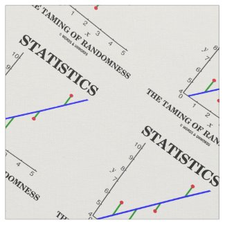 Statistics The Taming Of Randomness Stats Humor Fabric