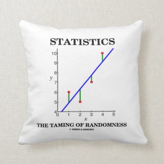 Statistics The Taming Of Randomness Stats Humor Throw Pillows