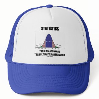 Statistics Ultimate Means Ultimately Average End zazzle_hat