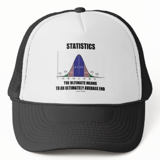Statistics Ultimate Means Ultimately Average End zazzle_hat