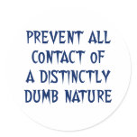 Stay away from & avoid stupid people (2) stickers