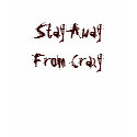 Stay Away From Crazy t-shirts
