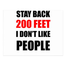 Stay Back 200 Feet: I Don't Like People Post Cards