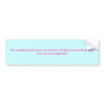 "Stay Beautiful. Keep it Twisted. And Get Ghost... Bumper Stickers