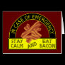 Stay Calm, Eat Bacon Card