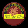 Stay Calm, Eat Bacon Magnet