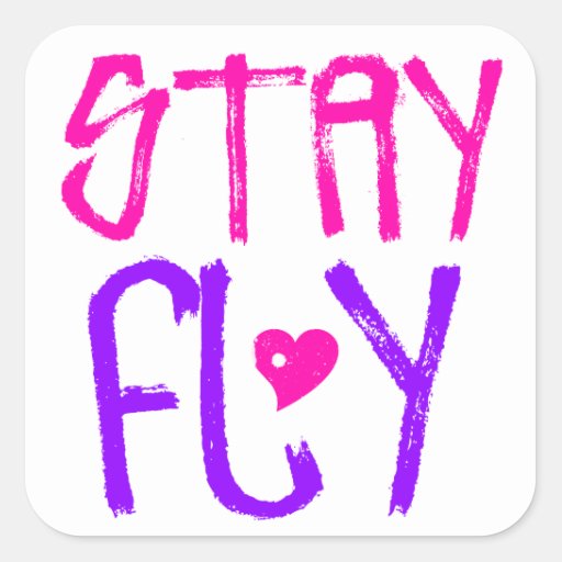 stay-fly-retro-90s-slang-square-sticker-zazzle