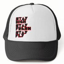 Stay High, Stay Fresh, Stay Fly hip hop Player hat