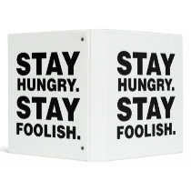 Stay Hungry. Stay Foolish. Binders