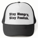 Stay Hungry, Stay Foolish. hats by auraclover Stay Hungry, Stay Foolish. hats