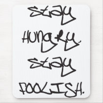 Stay Hungry, Stay Foolish. Mouse Mats