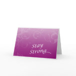 Stay Strong... Card