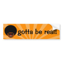 Stay true to yourself and what you believe in bumper stickers