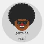 Stay true to yourself and what you believe in round sticker