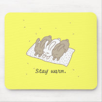 Stay warm mousepads