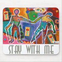 STAY WITH ME - Mousepad