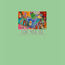 STAY WITH ME t-shirts
