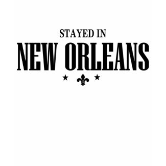 Stayed In New Orleans shirt