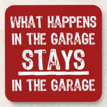 Stays In The Garage Drink Coaster