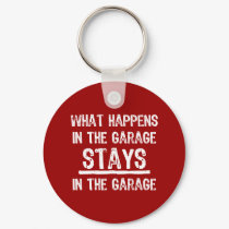 Stays In The Garage Keychain