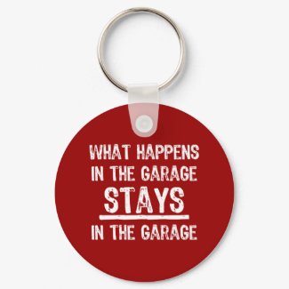 Happens in the garage What happens in the garage keychain.