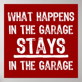 Stays In The Garage Poster