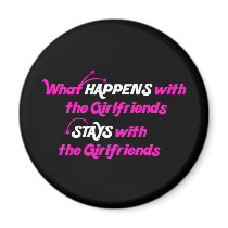 Stays With Girlfriends magnets by pinkinkart Stays With Girlfriends magnets