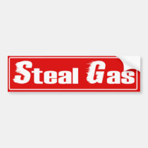 Steal Gas bumper stickers
