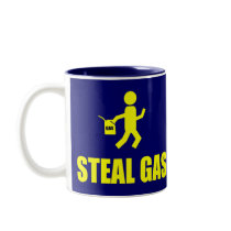 Steal Gas Coffee Mug
