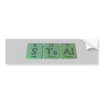 Steal-S-Te-Al-Sulfur-Tellurium-Aluminium.png Bumper Sticker