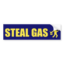 STEALGAS bumper stickers by funoriginals STEALGAS bumper stickers