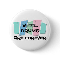 Steel Drums Are Forever buttons by sciencewillprevail Steel Drums Are Forever buttons