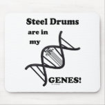 Steel Drums Are In My Genes Mousepads