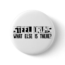 Steel Drums What Else Is There? buttons by busybrain Steel Drums What Else Is There? buttons